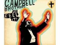 Campbell Brothers - Can You Feel It?