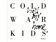 Cold War Kids - Hold My Home